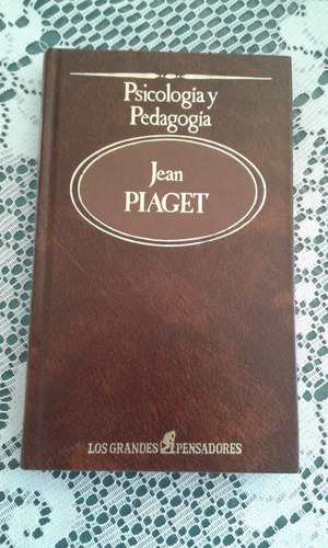 Psicologia Y Pedagogia    -    Jean Piaget  