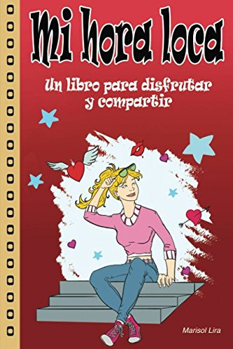 Mi Hora Loca: Un Libro Para Disfrutar Y Compartir