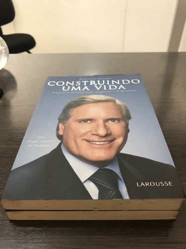 Imagem 2 de 5 de Construindo Uma Vida, Livro Roberto Justus
