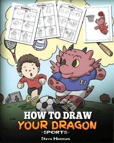 How To Draw Your Dragon (sports), De Steve Herman. Editorial Dg Books Publishing, Tapa Blanda En Inglés