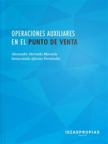 Operaciones Auxiliares En El Punto De Venta - Hermida Mondel