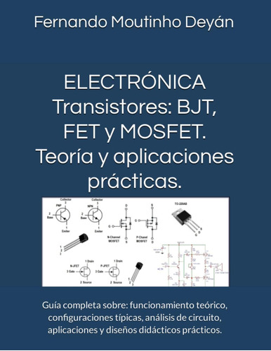 Libro: Electrónica Transistores: Bjt, Fet Y Mosfet. Teoría Y