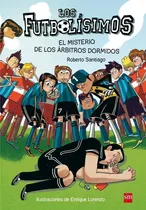 Comprar Futbolisimos 1 - El Misterio De Los Arbitros Dormidos