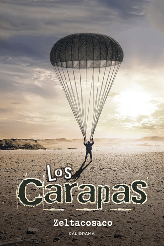 Los Carapas, De , Zeltacosaco.., Vol. 1.0. Editorial Caligrama, Tapa Blanda, Edición 1.0 En Español, 2017