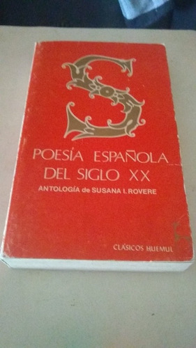 Poesía Española Siglo 20 Antologia De Susana I. Rovere C201