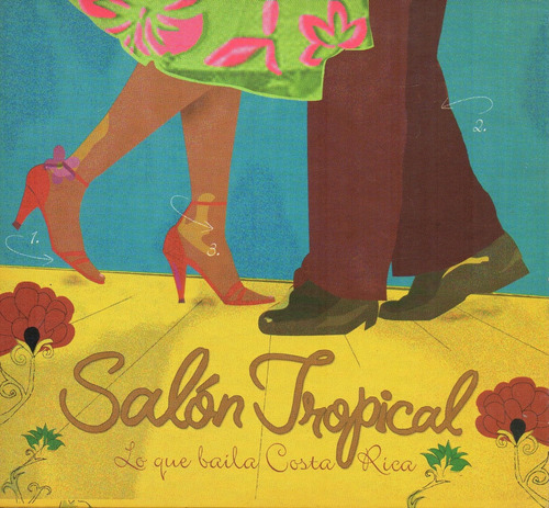 Cd Salon Tropical (lo Que Baila Costa Rica)