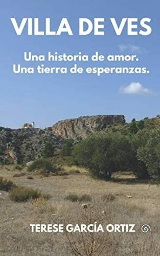 Libro: Villa De Ves: Una Historia De Amor. Una Tierra De