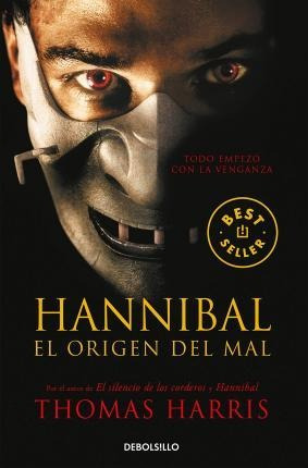 Hannibal, El Origen Del Mal - Thomas Harris