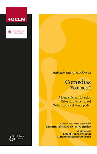 Comedias. Vol I. Antonio Enrãâquez Gãâ³mez, De Enríquez Gómez, Antonio. Editorial Ediciones De La Universidad De Castilla-la Mancha, Tapa Blanda En Español