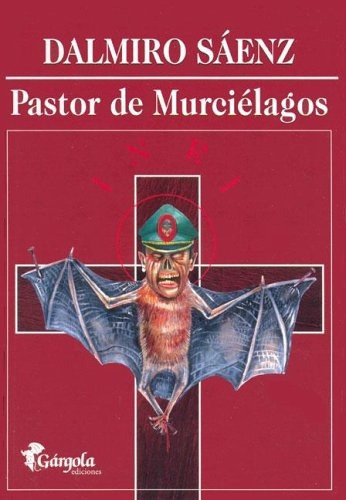 Pastor De Murciélagos - Dalmiro Saenz