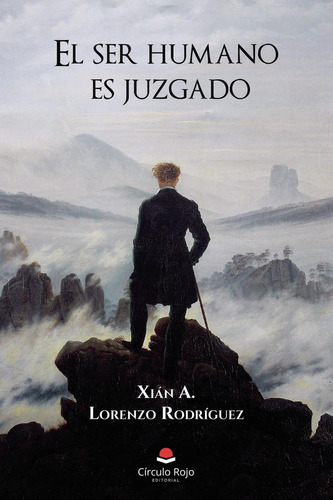 El Ser Humano Es Juzgado: No, de Lorenzo Rodríguez, Xián A..., vol. 1. Grupo Editorial Círculo Rojo SL, tapa pasta blanda, edición 1 en inglés, 2020