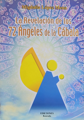 La Revelación De Los 72 Angeles De La Cábala,migdalia López 