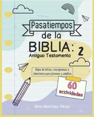 Pasatiempos De La Biblia Antiguo Testamento 2 Sopa., De Martínez Pérez, Bitia. Editorial Independently Published En Español