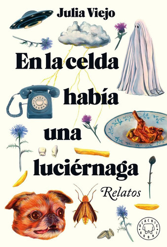 En La Celda Habia Unna Luciernaga, De Viejo, Julia. Editorial Blackie Books, Tapa Dura En Español