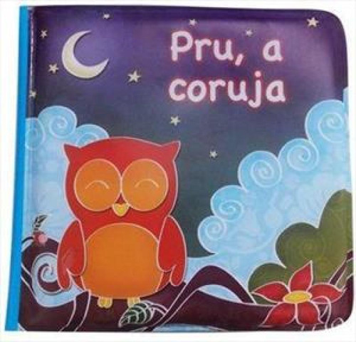 Animais Fofinhos : Pru a Coruja, de Viviane c. vicenti. Editorial Vale Das Letras, tapa mole en português