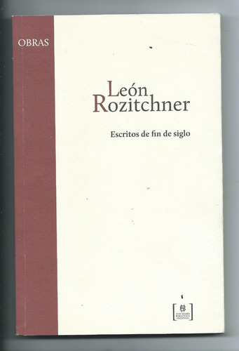 Escritos De Fin De Siglo Rozitchner, Leon