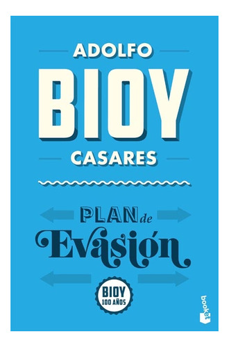 Plan De Evasion - Adolfo Bioy Casares