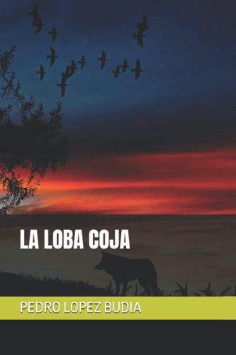 Libro: La Loba Coja (spanish Edition)