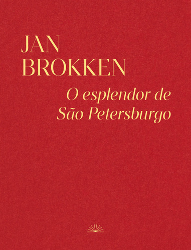 O Esplendor De São Petersburgo, De Jan Brokken. Editora Ayine, Capa Mole Em Português