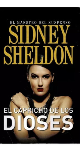 El Capricho De Los Dioses - Sidney Sheldon - Libro Nuevo
