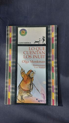 Lo Que Cuentan Los Inut - Olga Monkman - Ed Sudamericana