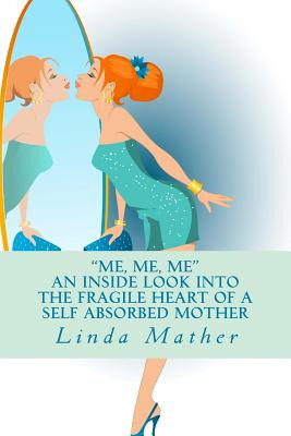 Libro  Me, Me, Me  - An Inside Look Into The Fragile Hear...