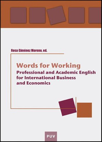 Words For Working: Professional And Academic English For Int