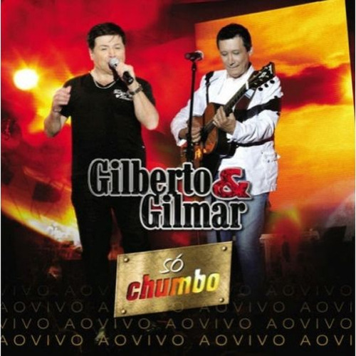 Gilberto & Gilmar - Só Chumbo  Cd