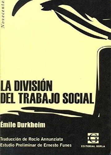 Libro - Division Del Trabajo Social (coleccion Novecento) -