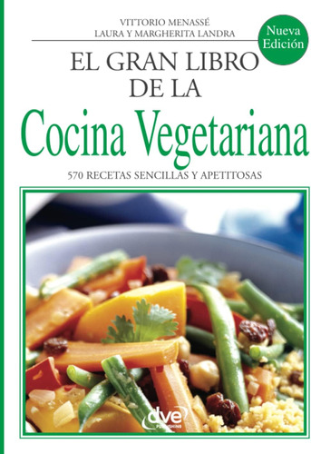 Libro: El Gran Libro De La Cocina Vegetariana (spanish Editi