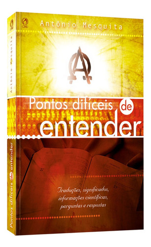 Pontos difíceis de entender, de Mesquita, Antonio Pereira de. Editora Casa Publicadora das Assembleias de Deus, capa mole em português, 2006