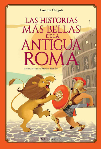 Historias Mas Bellas De La Antigua Roma,las - Lorenza Cin...