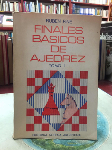 Ajedrez - Finales Básicos De Ajedrez - Ruben Fine - Tomo 1 