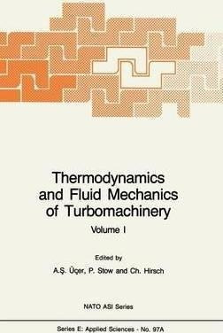 Thermodynamics And Fluid Mechanics Of Turbomachinery - &-.