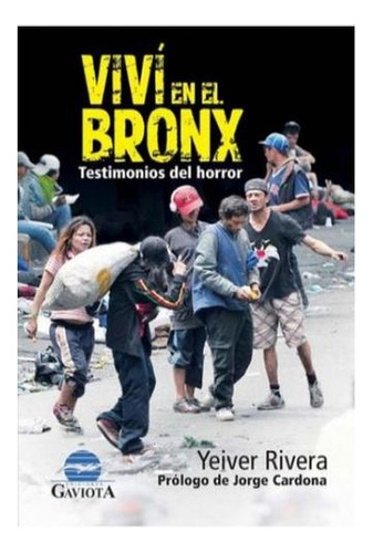 Libro Vivi En El Bronx Testimonios Del Horror - Vivi En El
