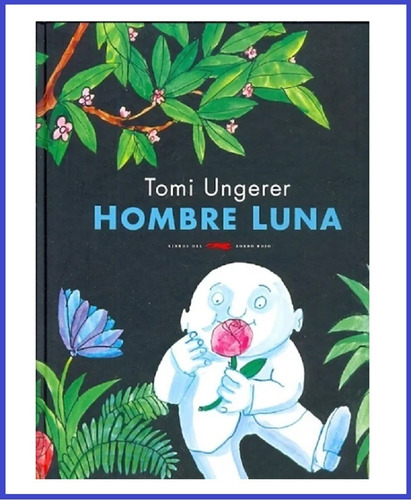 Hombre Luna - Tomi Ungerer - Zorro Rojo Tap Dura