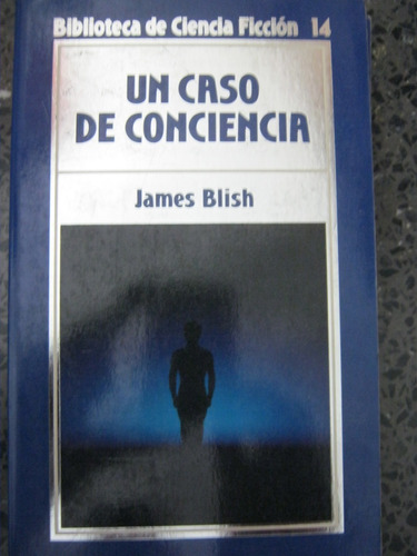 Un Caso De Conciencia James Blish Orbis#14 Ciencia Ficcion