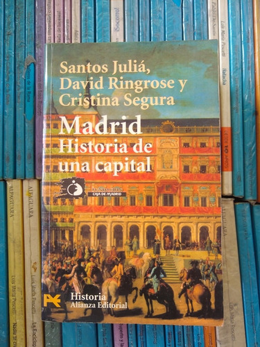 Madrid Historia De Una Capital Julia Ringrose -rf Libros 