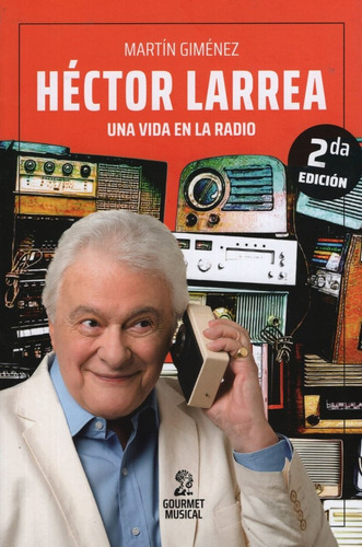 Libro Hector Larrea Una Vida En La Radio (2da.edicion)