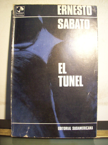 Adp El Tunel Ernesto Sabato / Ed Sudamericana 1974 Bs As