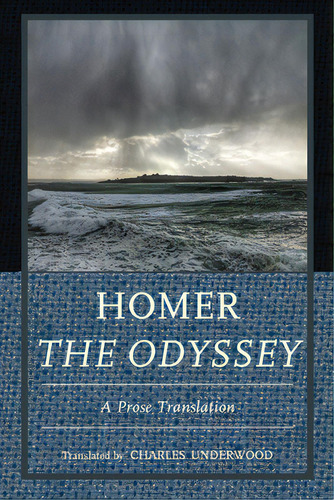 Homer The Odyssey: A Prose Translation, De Underwood, Charles. Editorial Hamilton Books, Tapa Blanda En Inglés