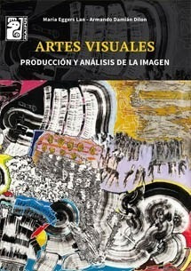 Artes Visuales Produccion Y Analisis De La Imagen Maipue -
