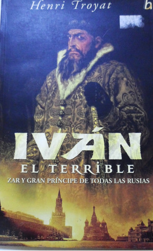 Ivan El Terrible Henri Troyat