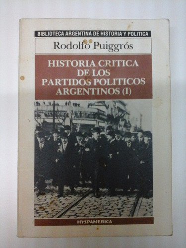 * Historia Critica De Los Partidos Politicos (t 1) Puiggros