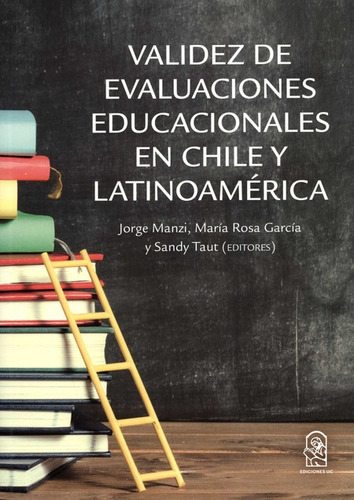 Validez De Evaluaciones Educacionales En Chile Y Latinoameri
