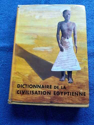 Dictionnaire De La Civilisation Egyptienne