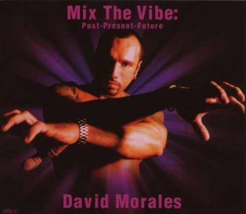 Cd Mix The Vibe Past Present Future - Morales, David