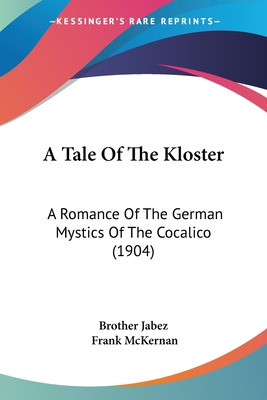 Libro A Tale Of The Kloster: A Romance Of The German Myst...