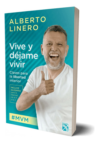 Libro Vive Y Dejame Vivir: Claves Para La Libertad Interior