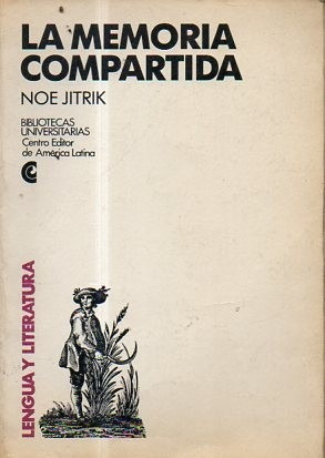 La Memoria Compartida-noe Jitrik-centro Editor De America